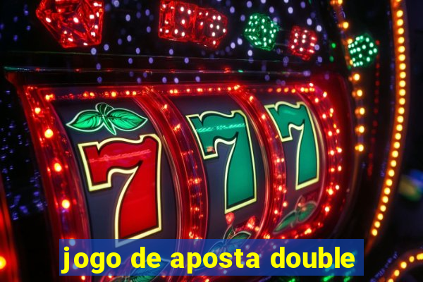 jogo de aposta double